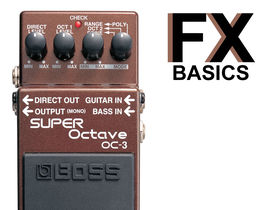 Guitar FX basics: What is octave?
